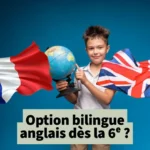 Option bilingue anglais dès la 6ᵉ ?