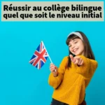Réussir au collège 🇫🇷 🇬🇧 🗣️
